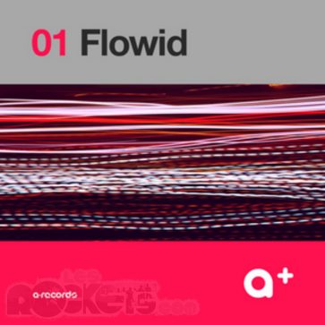01 Flowid (2012) - © LesROCKETS.com