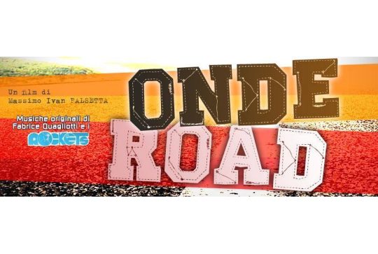 Onde road - Il film, 25 Marzo 2015 - © LesROCKETS.com
